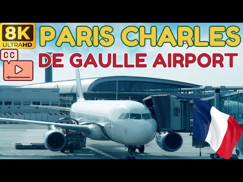 【8K】Arriving at Paris Charles de Gaulle Airport - Full Walkthrough Tour (Subtitles)