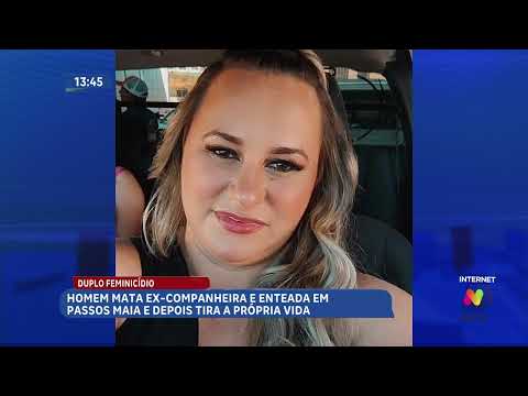 Homem mata ex-companheira e enteada e depois tira a própria vida, em Passos Maia