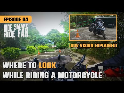 Episode 4 - Where to Look While Riding a Motorcycle (ADV Vision Explained) | Ride Smart Ride Far