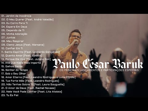 Paulo César Baruk Os Principais Lançamentos e Participações Especiais