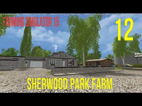 Farming Simulator 15 Let's Play Sherwood Park Map Ep 12