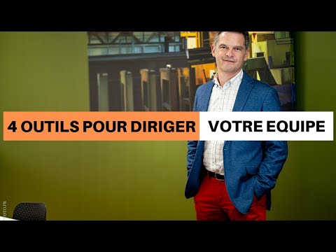 Comment bien diriger une équipe - Les 4 Outils du Bon Manager