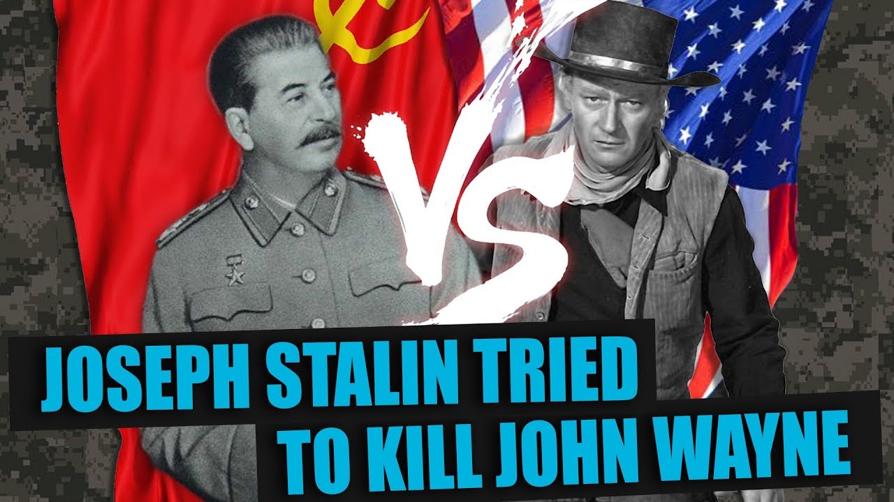 How Joseph Stalin tried to kill John Wayne
