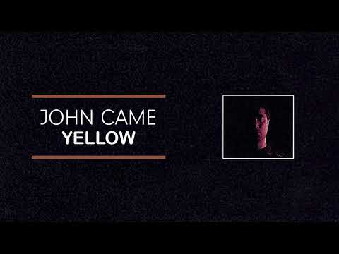 John Came - Yellow (Official Audio)