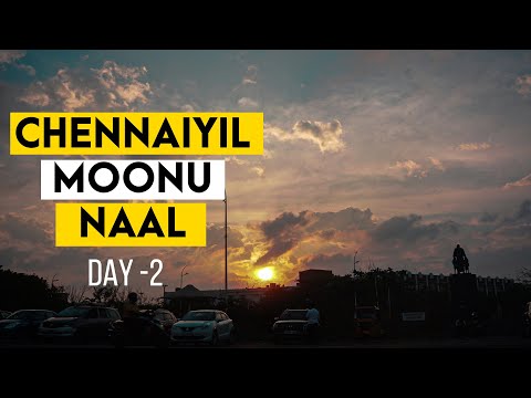 Chennaiyil Moonu Naal Day 2 | Marina beach  | Vlog - 03