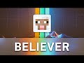 Sing BELIEVER In Minecraft