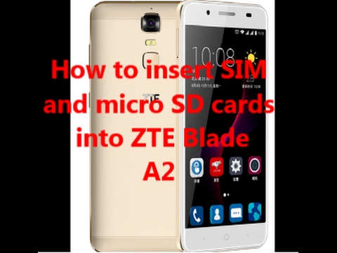 How to insert SIM and micro SD cards into ZTE Blade A2
