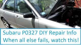 '06 Subaru P0327 DIY Repair Secrets