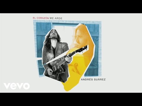 Andrés Suárez - El Corazón Me Arde (Audio)