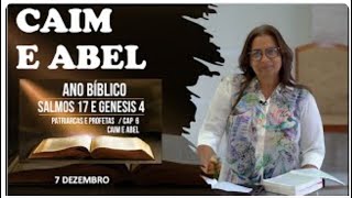 7 JANEIRO - CAIM E ABEL / ANO BIBLICO / PATRIARCAS E PROFETAS