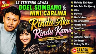 Download lagu 12 Tembang Lawas Doel Sumbang & Nini Carlina | Rindu Aku Rindu Kamu | Lagu Nostalgia Terbaik mp3