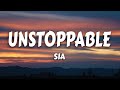 Sia - Unstoppable (Lyrics)