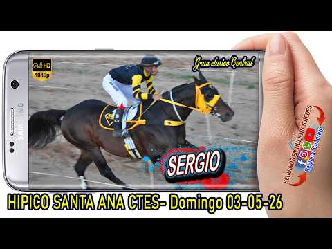 SERGIO-Clasico Central- Hipico Santa Ana Ctes Domingo 03 de Mayo 2026