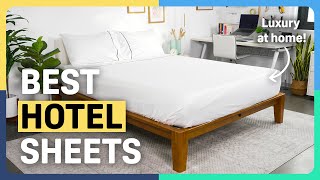 Best Hotel Sheets — Our Favorites!