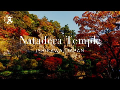 Natadera Temple - For Tourism Ishikawa, JAPAN