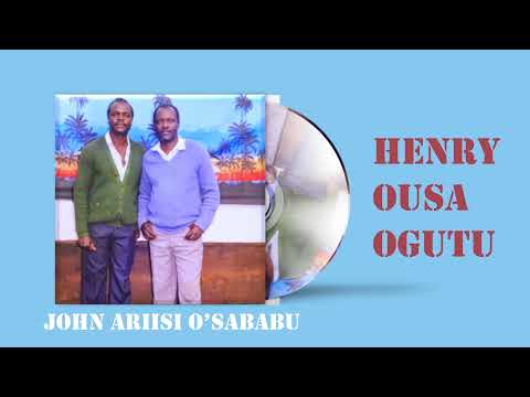HENRY OUSA OGUTU ___ JOHN ARIISI O'SABABU (Kirwanda Songa 78 Jazz)