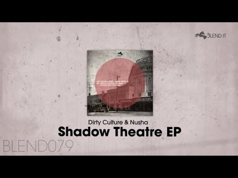 Dirty Culture, Nusha - Shadow Theatre [Promo Medley]