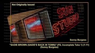 (1959) Sun &#39;&#39;Sadie Brown (Sadie&#39;s Back In Town)&#39;&#39; (FS, Incomplete Take 1) Sonny Burgess