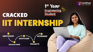 IIT Internship Success Story | First Year Engineering Student | Intellipaat School of Technology