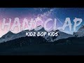 KIDZ BOP Kids HandClap Lyrics Full Audio 4k Video