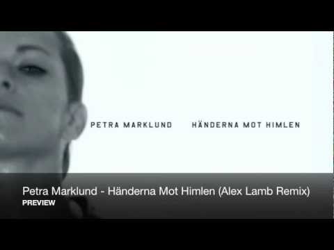 Petra Marklund - Händerna Mot Himlen (Alex Lamb Remix) *PREVIEW*