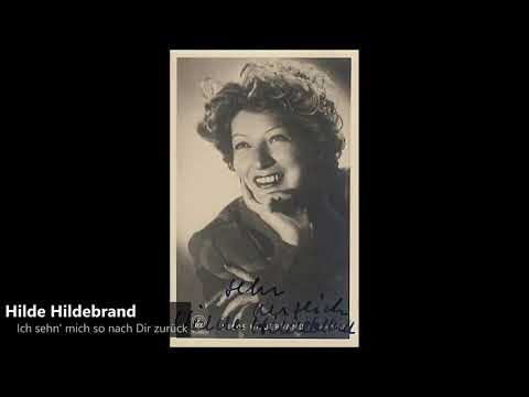 Hilde Hildebrand - Ich sehn' mich so nach Dir zurück (1940)