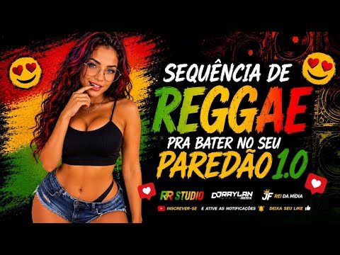 SEQUÊNCIA DE REGGAE PRA BATER NO SEU PAREDÃO 1.0 #djraylanremix #jf_reidamidia 