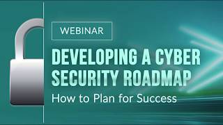 Guide to Developing a Cybersecurity Strategy &amp; Roadmap