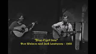 Doc Watson and Jack Lawrence - Blue Eyed Jane - 1988