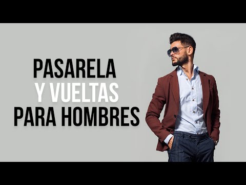 Pasarela Y Vueltas Para Modelos Hombres | Runway Walk For Men