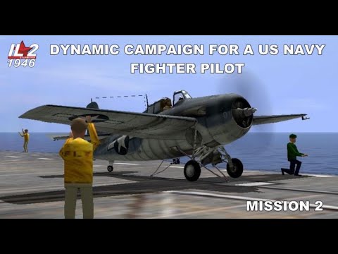 Campaign For a US Navy Pilot Pacific Mission 2 IL2 1946
