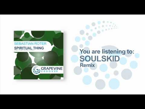 Sebastian Roter - Spiritual Thing (Soulskid Remix)