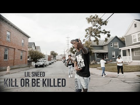 Lil Sneed - "Kill or be Killed" A Visual by Al