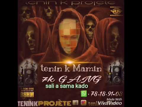 7k GANG TENIN K MAMIN SALI  2020
