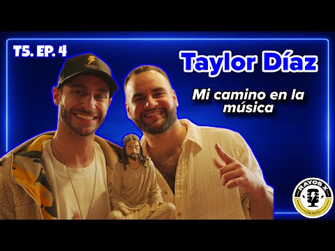 Rayos X T5. EP. 4 | Taylor Díaz 