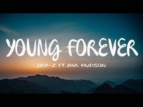 JAY-Z - Young Forever ft. Mr Hudson (Mix Lyrics)