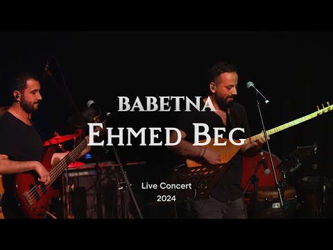 Babetna - Ehmed Beg (Live)