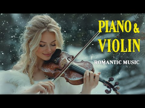 The Most Beautiful Music in the World For Your Heart - The Best Relaxing Piano & Violin Instrumental