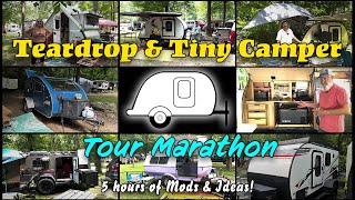 Teardrop & Tiny Camper Tour Marathon!  5 HOURS of Mods 