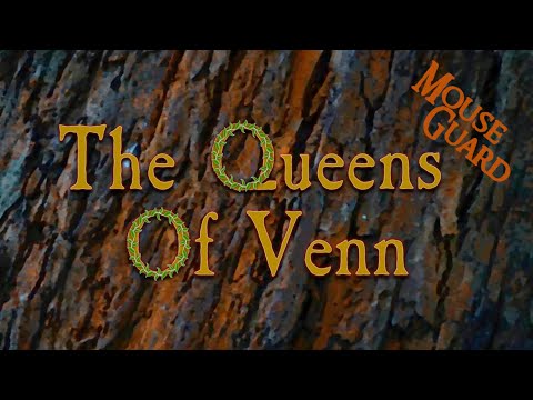 Queens of Venn - EP 8 - A Mouseguard Tale of BEEEEEEEEEEEEEEEES