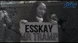 Esskay | Mr. Tramp [Music Video]: SBTV
