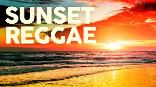 SUNSET REGGAE - Best Pop Hits Reggae Covers