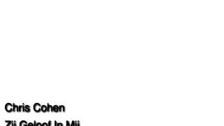 Chris Cohen Zij Geloof In Mij