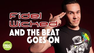 Fidel Wicked - And The Beat Goes On