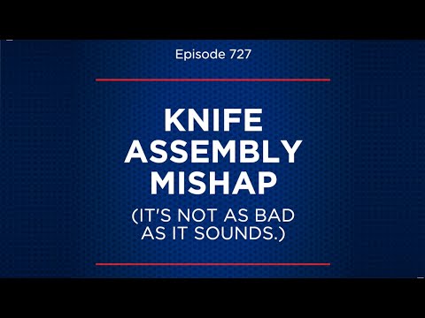 Knife Assembly Mishap