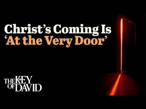 Christ’s Coming Is 'At the Very Door'