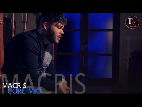 Macris - Core Mio (Video Ufficiale)© ® 2018