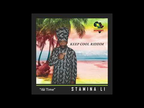 Stamina Li - I&I Time - Keep Cool Riddim (Wass'Muffin Academy Ltd)