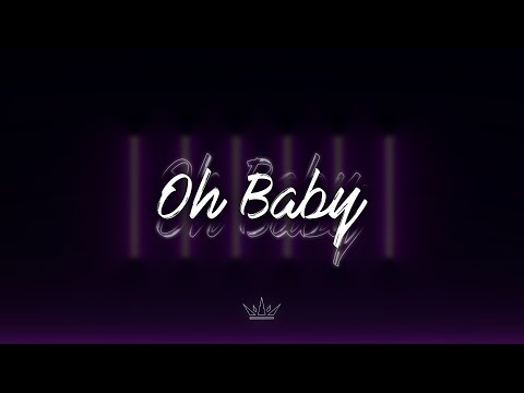 JustinGKTN - Oh Baby | Official Lyrics Video