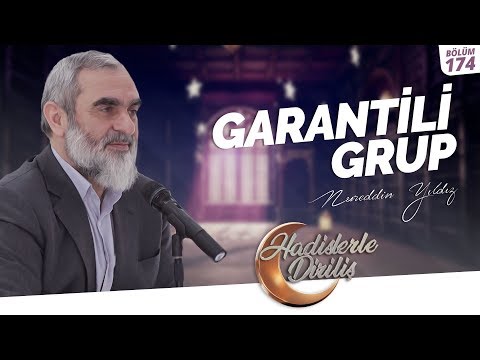 GARANTİLİ GRUP  [ Nurettin Yıldız - Hadislerle Diriliş - 174.Ders ]